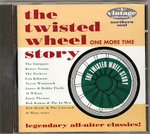 The Twisted Wheel Story One More Time
