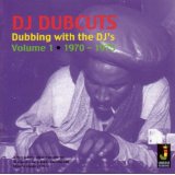 Dj Dubcuts Dubbing With The Dj#S Volume 1 1970-1975