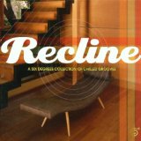 Recline A Six Degrees Collection Of Chilled Grooves