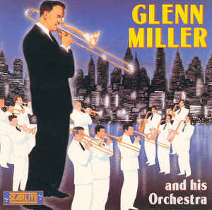 Glenn Miller And His Orchestra