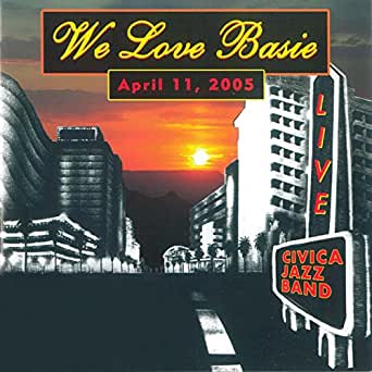 We Love Basie Live April 11 2005