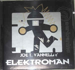 Joe T Vannelli È Elektroman