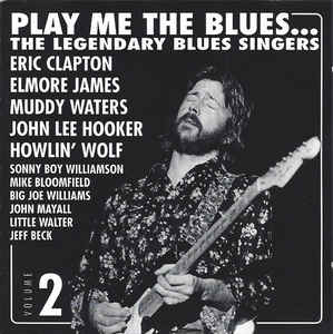 Play Me The Blues The Legendary Blues Singers Volume 2