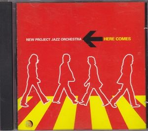 New Project Jazz Orchestra Here Comes
