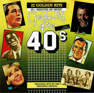 Golden Hits Of The 40'S