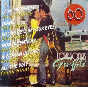 Love Songs Graffiti The 60'S Golden Hits