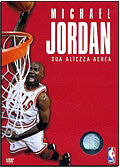 Michael Jordan - Sua Altezza Aerea