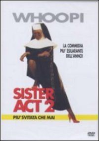 Sister Act 2 - Piu' Svitata Che Mai