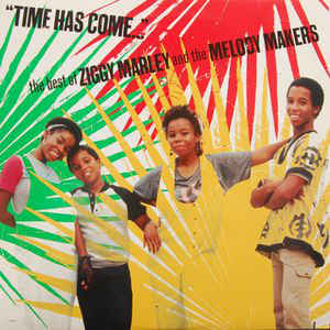 Time Has Come The Best Of Ziggy Marley And The Melody