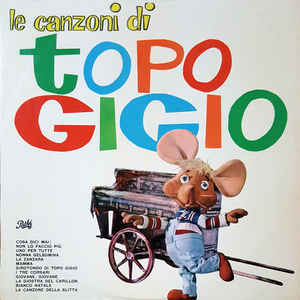 Le Canzoni Di Topo Gigio