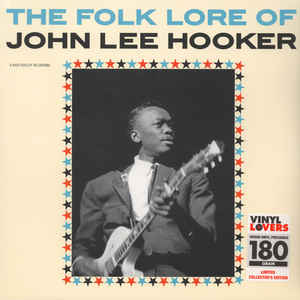 The Folk Lore Of John Lee Hooker Limited Edition