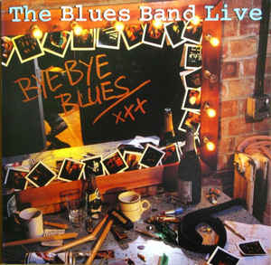Bye Bye Blues The Blues Band Live