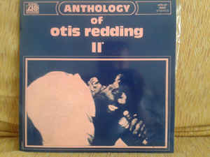 Anthology Of Otis Redding Ii