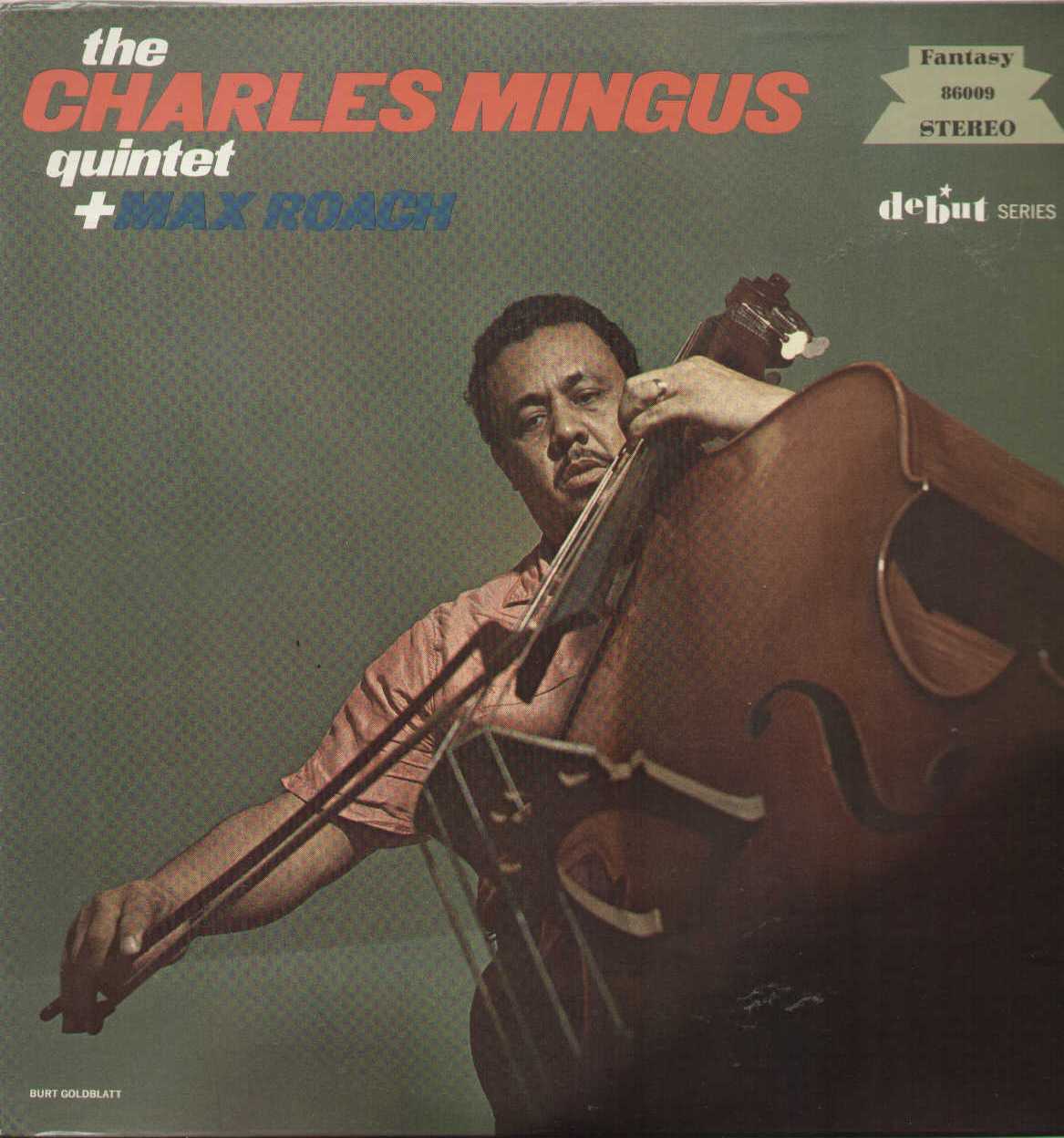 The Charles Mingus Quintet + Max Roach
