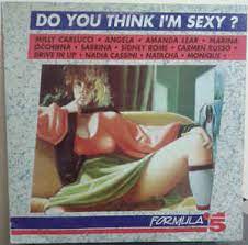 Do You Think I'm Sexy