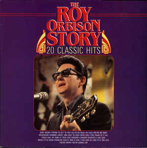The Roy Orbison Story 20 Classic Hits