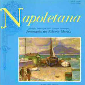 Napoletana Antologia Cronologica Della Canzone Partenopea..