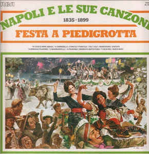 Napoli E Le Sue Canzoni 1835-1899 - Festa A Piedigrotta