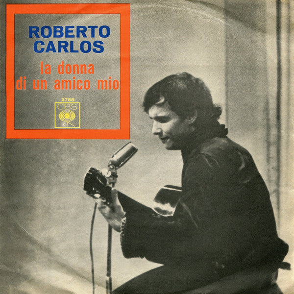 La Donna Di Un Amico Mio / Io Ti Darei Il Cielo