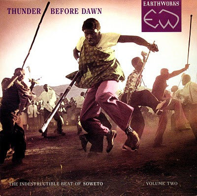 Thunder Before Dawn The Indestructible Beat Of Soweto Vol.2