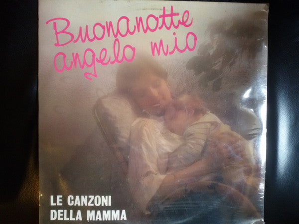 Buonanotte Angelo Mio - Le Canzoni Della Mamma