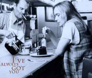I've Always Got You
