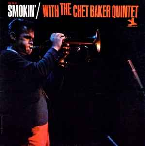 Smokin With The Chet Baker Quintet
