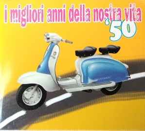 I Migliori Anni Della Nostra Vita 50