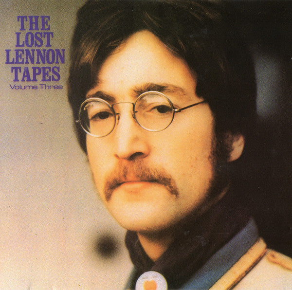 The Lost Lennon Tapes Volume Three