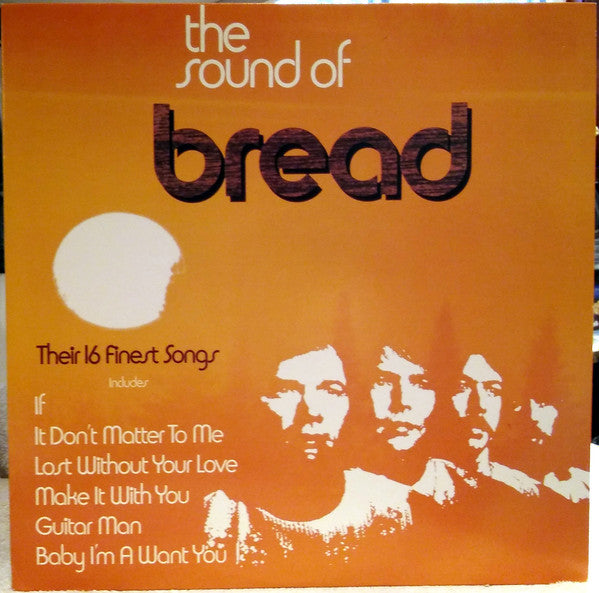 The Sound Of Bread Their 16 Finest Songs
