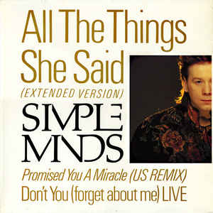 All The Things She Said / Promised You A Miracle / Don't You