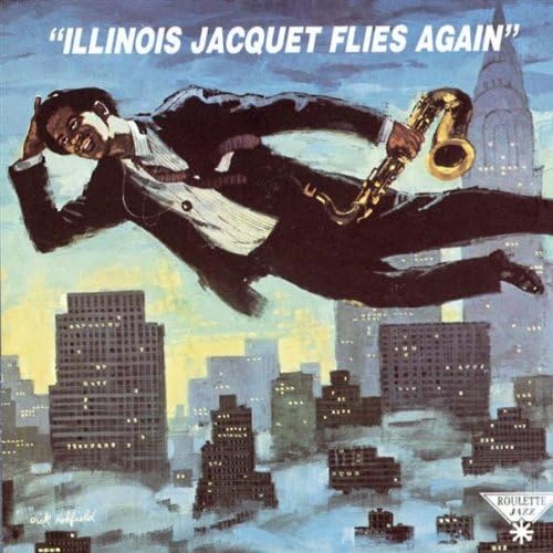 Illinois Jacquet Flies Again