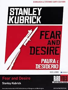 Fear And Desire Paura E Desiderio