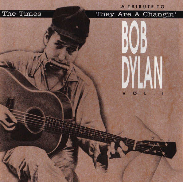 The Times They Are A Changin A Tribute To Bob Dylan Vol.1