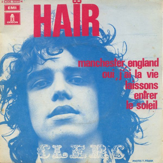 Hair / 	Oui J'Ai La Vie / Laissons Entrer Le Soleil