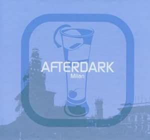 Afterdark - Milan
