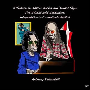 The Steely Dan Sessions: Interpretations of Unrealized Classics