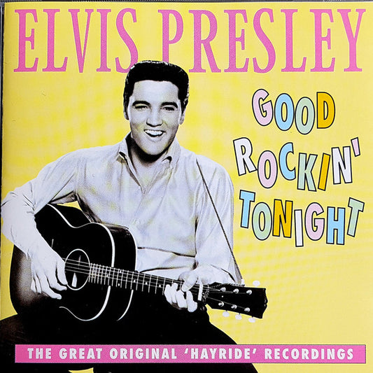 Good Rockin' Tonight The Great Original Hayride Recordings