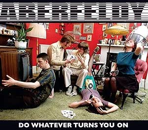 Do Whatever Turns You On