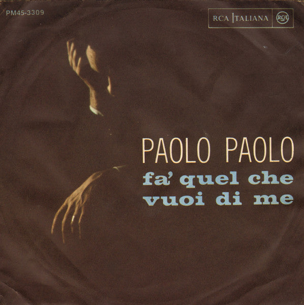 Fà Quel Che Vuoi Di Me /	Prendi Il Mondo Così