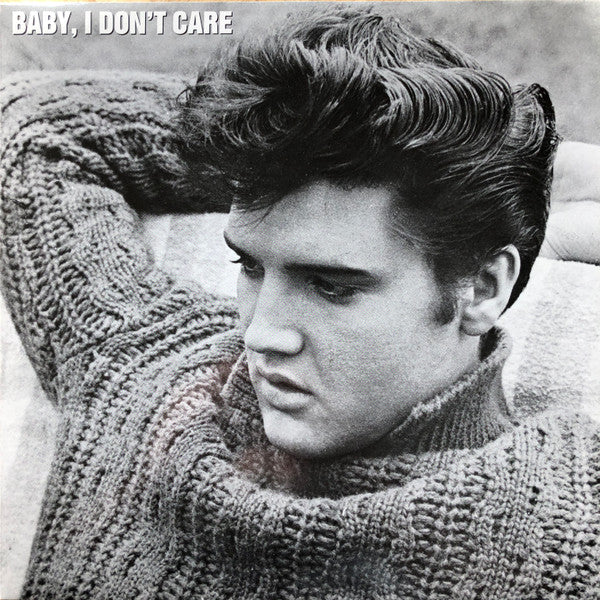 Baby I Don't Care