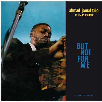 Ahmad Jamal At The Pershing - But Not For Me Limited Edition