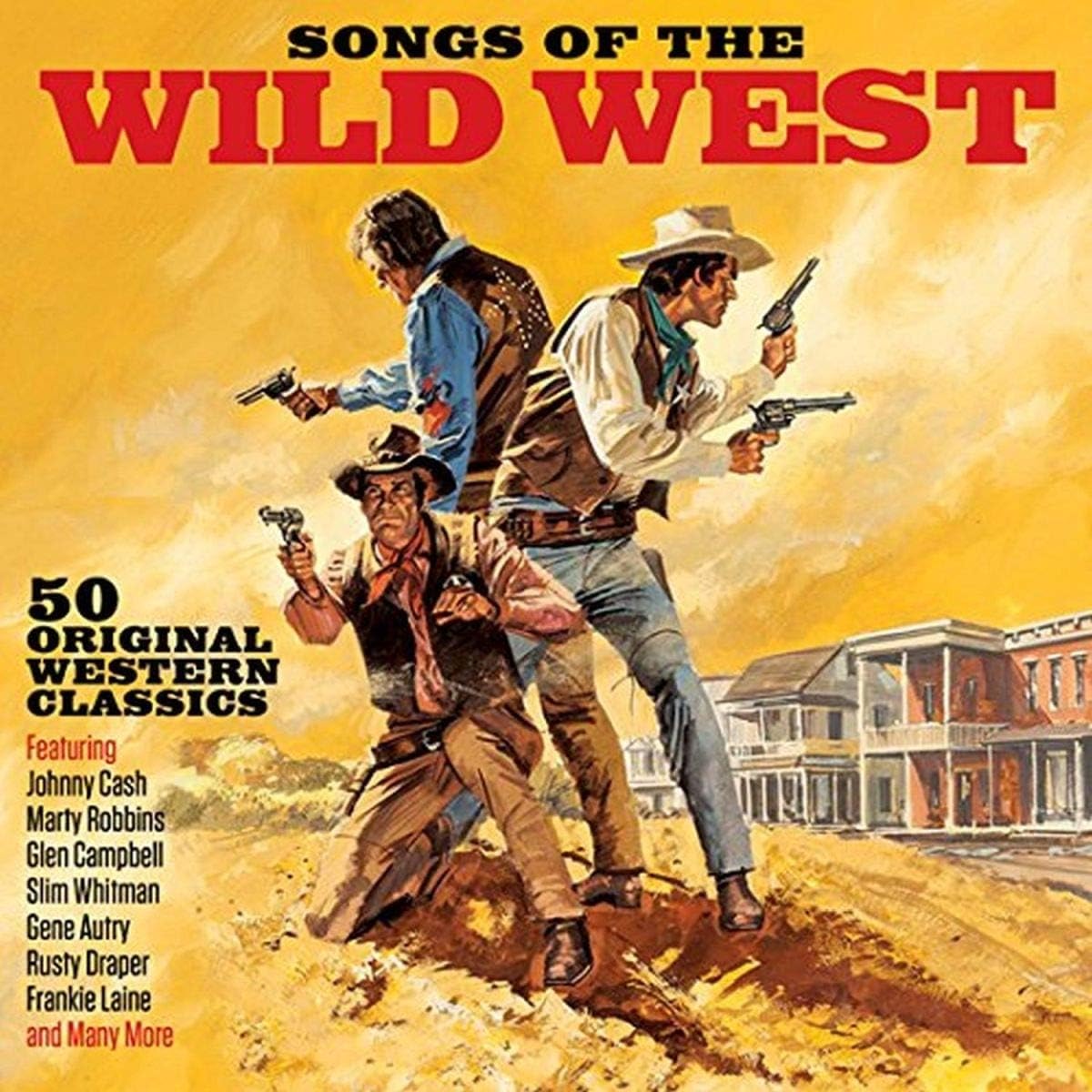 Songs Of The Wild West 50 Original Western Classics On 2CDs