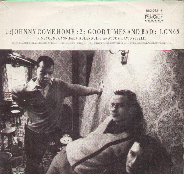 Johnny Come Home / Good Times And Bad