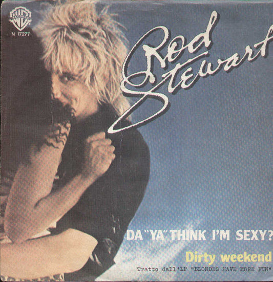 Da Ya Think I'm Sexy / Dirty Weekend