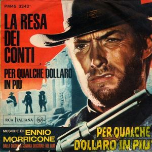 La Resa Dei Conti / Per Qualche Dollaro In Piu