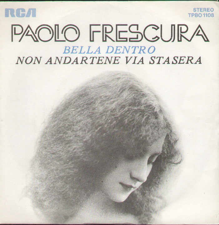 Bella Dentro / Non Andartene Via Stasera