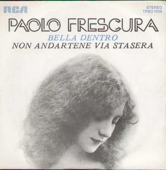 Bella Dentro / Non Andartene Via Stasera