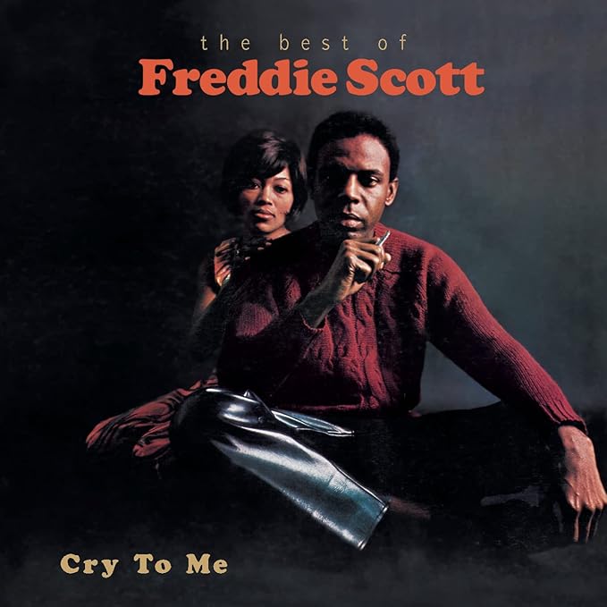 Cry To Me The Best Of Freddie Scott