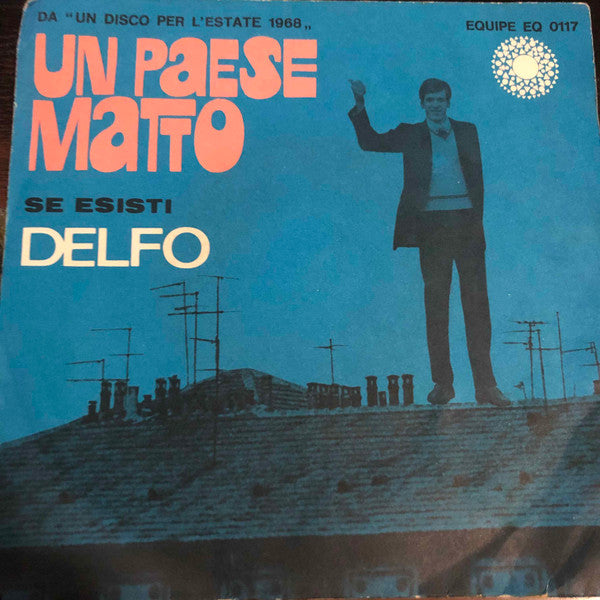 Un Paese Matto / Se Esisti